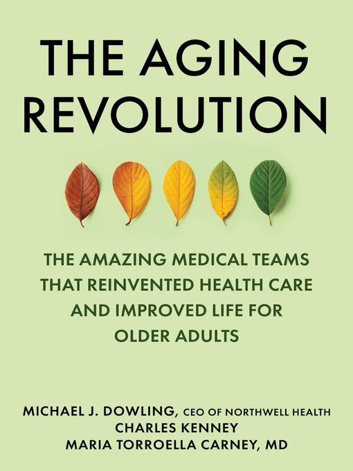 Title details for The Aging Revolution by Michael J. Dowling - Available